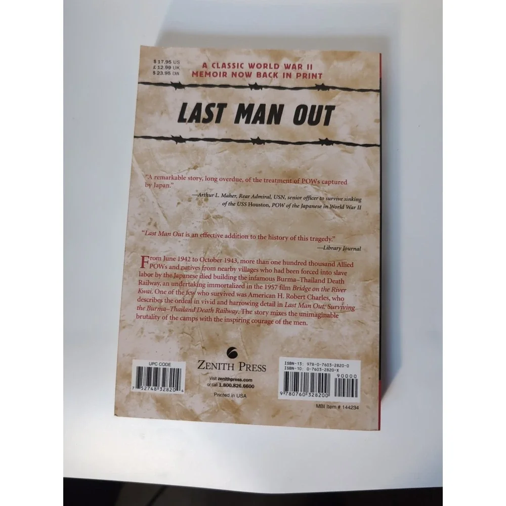 Last‎ Man Out : Surviving the Burma-Thailand Death Railway by H. Robert...
